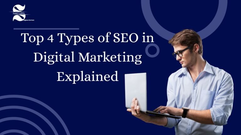 Top 4 Types of SEO in Digital Marketing Explained